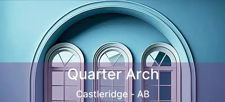  Quarter Arch Castleridge - AB