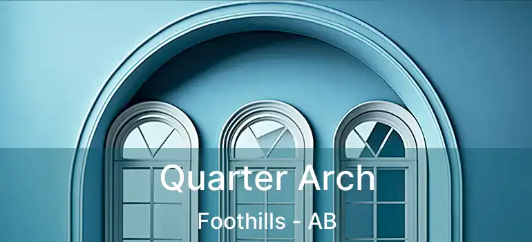 Quarter Arch Foothills - AB