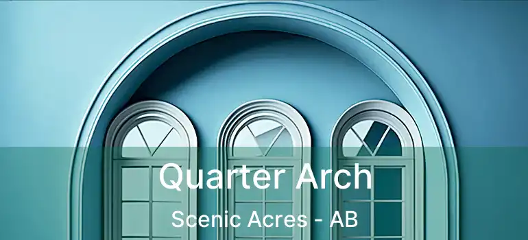  Quarter Arch Scenic Acres - AB
