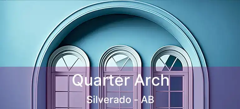  Quarter Arch Silverado - AB