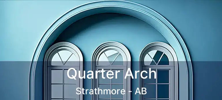  Quarter Arch Strathmore - AB