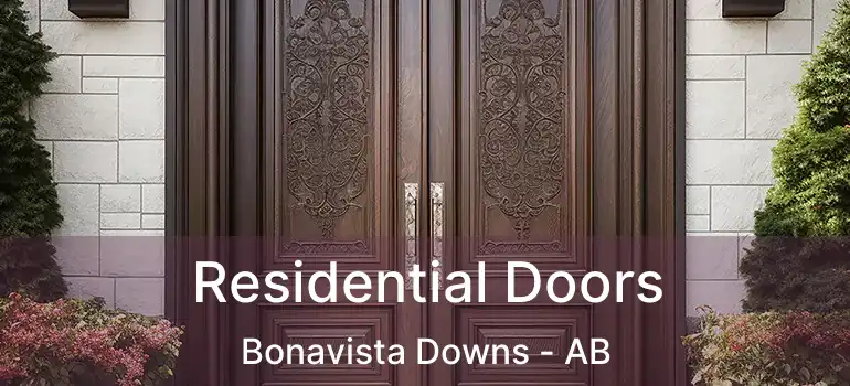  Residential Doors Bonavista Downs - AB