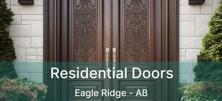 Residential Doors Eagle Ridge - AB