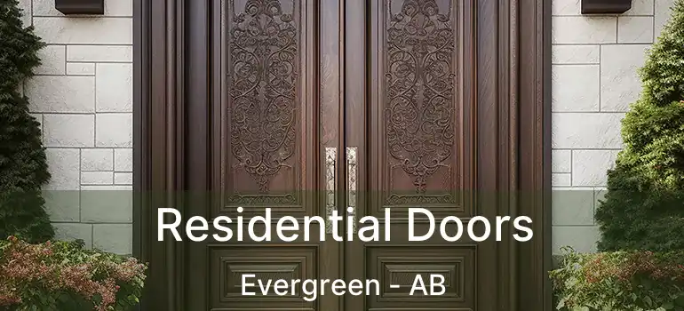  Residential Doors Evergreen - AB