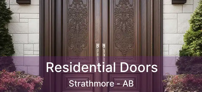  Residential Doors Strathmore - AB