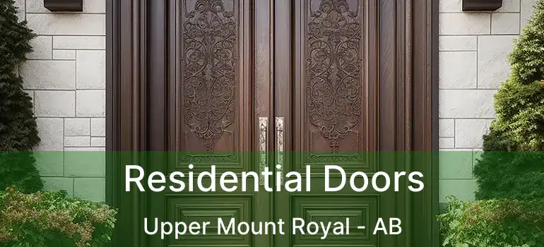  Residential Doors Upper Mount Royal - AB