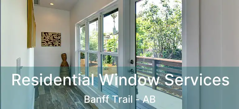  Residential Window Services Banff Trail - AB