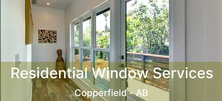  Residential Window Services Copperfield - AB