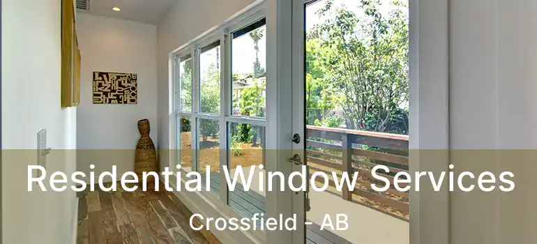  Residential Window Services Crossfield - AB
