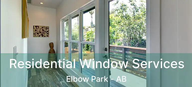  Residential Window Services Elbow Park - AB