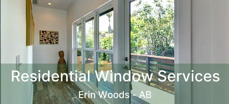  Residential Window Services Erin Woods - AB