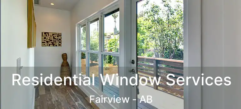  Residential Window Services Fairview - AB