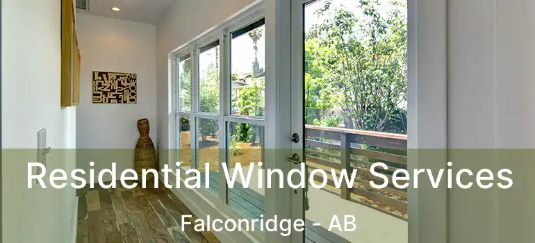  Residential Window Services Falconridge - AB