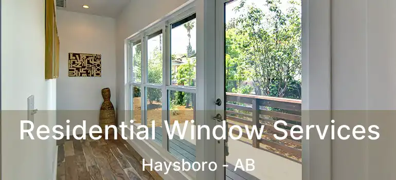  Residential Window Services Haysboro - AB