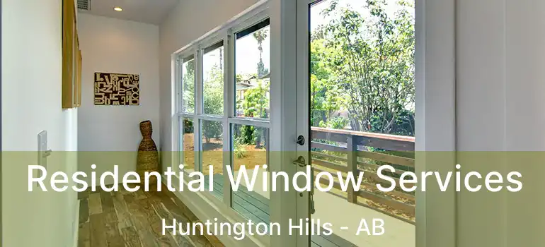  Residential Window Services Huntington Hills - AB