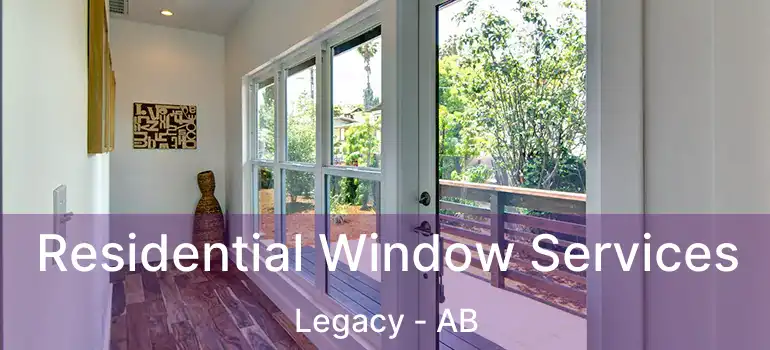  Residential Window Services Legacy - AB