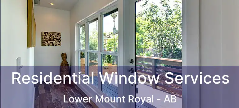  Residential Window Services Lower Mount Royal - AB