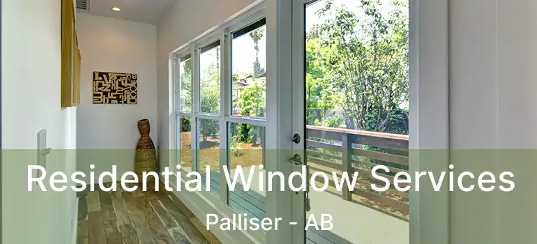  Residential Window Services Palliser - AB