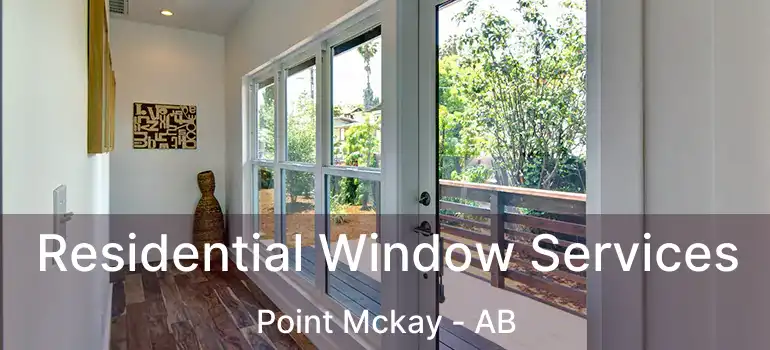  Residential Window Services Point Mckay - AB