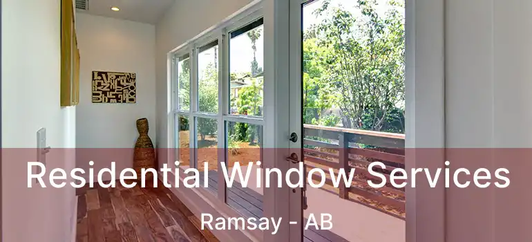  Residential Window Services Ramsay - AB