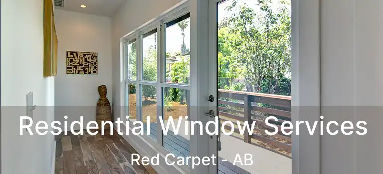  Residential Window Services Red Carpet - AB