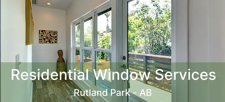  Residential Window Services Rutland Park - AB