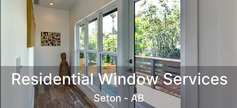  Residential Window Services Seton - AB