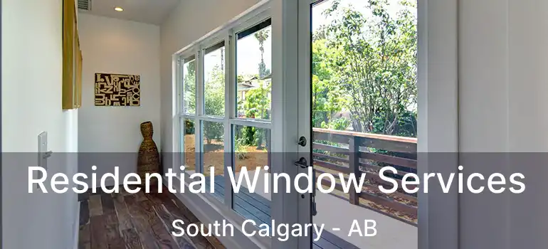  Residential Window Services South Calgary - AB