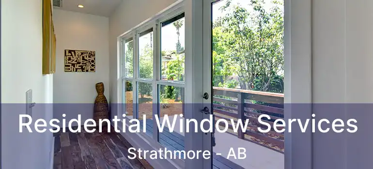  Residential Window Services Strathmore - AB