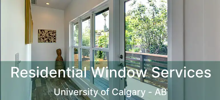  Residential Window Services University of Calgary - AB