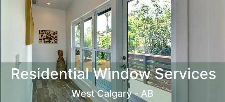  Residential Window Services West Calgary - AB