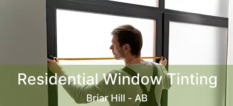  Residential Window Tinting Briar Hill - AB