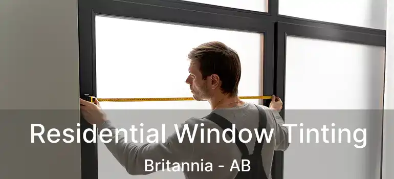  Residential Window Tinting Britannia - AB