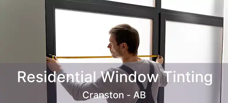  Residential Window Tinting Cranston - AB