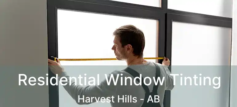  Residential Window Tinting Harvest Hills - AB