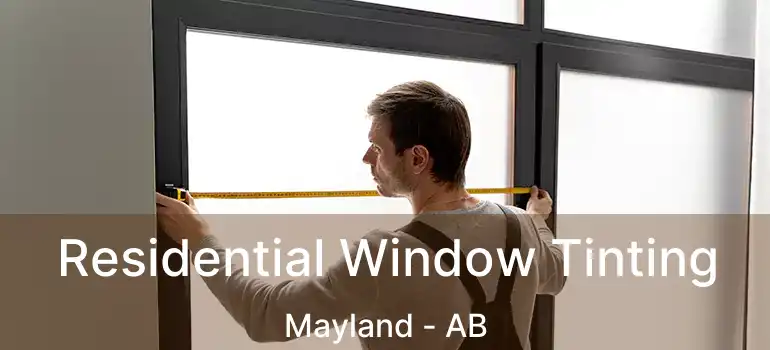  Residential Window Tinting Mayland - AB