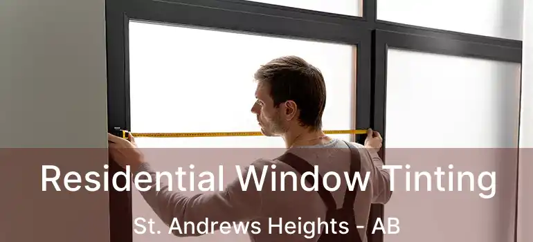  Residential Window Tinting St. Andrews Heights - AB