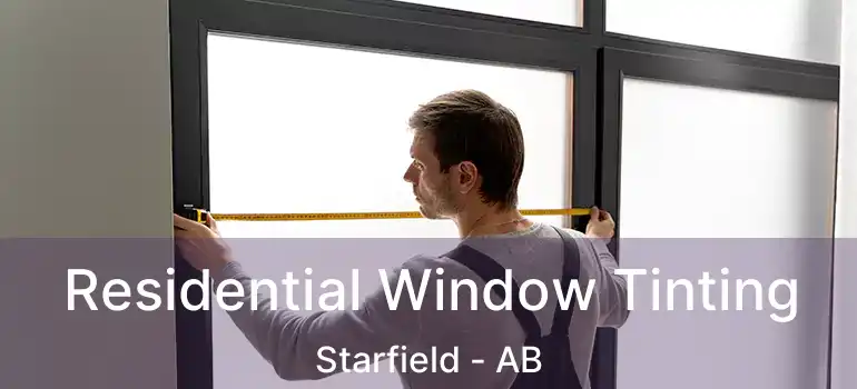  Residential Window Tinting Starfield - AB