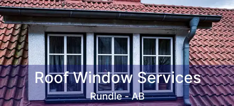  Roof Window Services Rundle - AB
