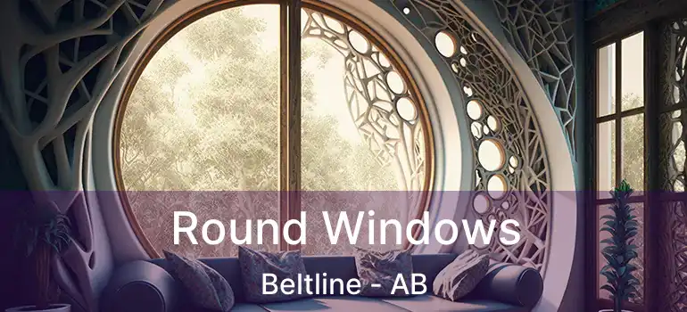 Round Windows Beltline - AB