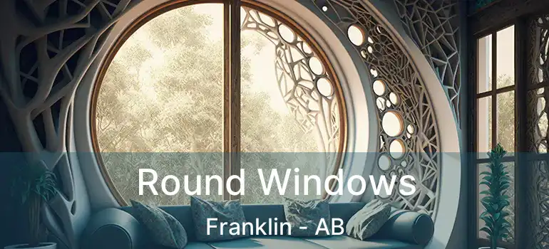 Round Windows Franklin - AB