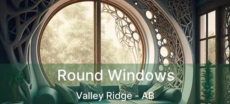  Round Windows Valley Ridge - AB