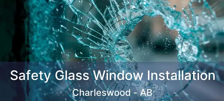  Safety Glass Window Installation Charleswood - AB