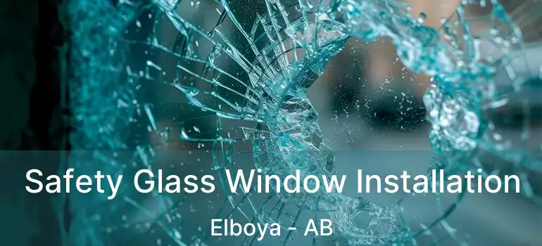  Safety Glass Window Installation Elboya - AB