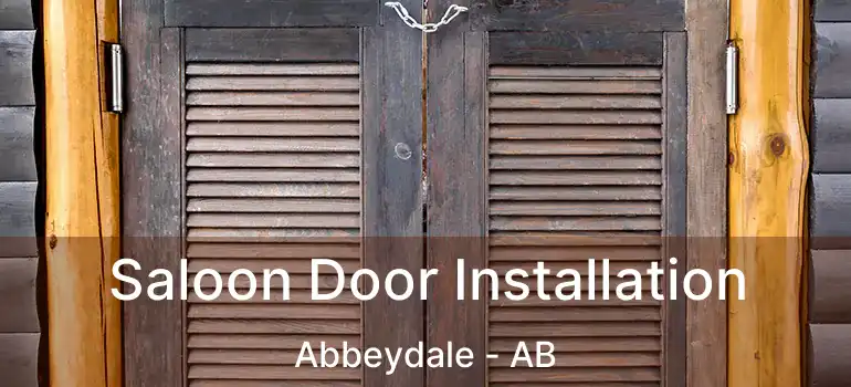  Saloon Door Installation Abbeydale - AB