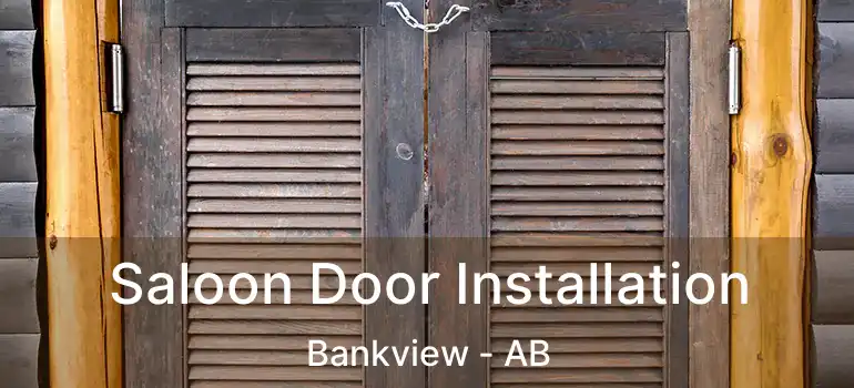  Saloon Door Installation Bankview - AB