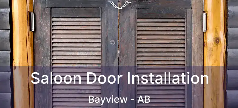  Saloon Door Installation Bayview - AB