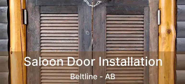  Saloon Door Installation Beltline - AB