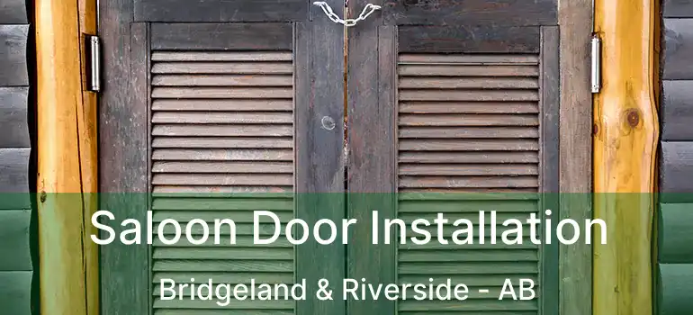  Saloon Door Installation Bridgeland & Riverside - AB