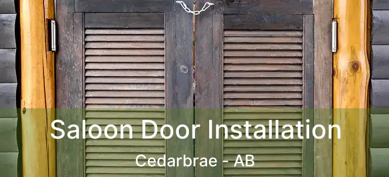 Saloon Door Installation Cedarbrae - AB